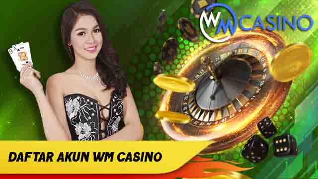 Daftar Situs Resmi WM Casino Terpercaya